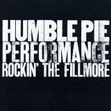 Humble Pie - Performance: Rockin' The Fillmore
