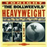 The Bollweevils - Heavyweight