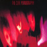 the Cure - Pornography