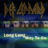 Def Leppard - Long Long Way To Go