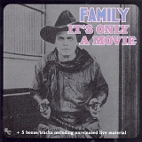 Family - It's Only a Movie