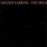 Golden Earring - The Hole