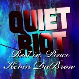 Quiet Riot - Rest In Peace Kevin Dubrow