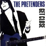 The Pretenders - Get Close