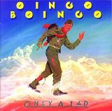 Oingo Boingo - Only a Lad