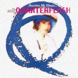Quarterflash - Harden My Heart... The Best Of Quarterflash