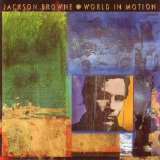 Jackson Browne - World In Motion