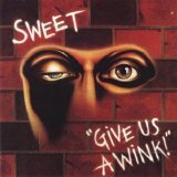 Sweet - Give Us A Wink