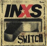 INXS - Switch