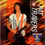 Pat Travers - King Biscuit Flower Hour Presents