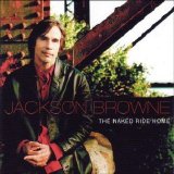 Jackson Browne - Naked Ride Home