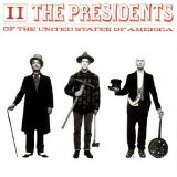 The Presidents Of The United States Of America - II