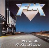 FM - Takin' it to The Streets