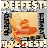 Wendy O. William's Ultrafly - Deffest! and Baddest!