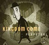 Kingdom Come - Perpetual