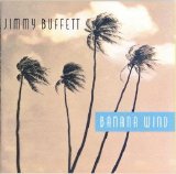 Jimmy Buffett - Banana Wind