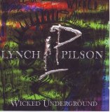Lynch / Pilson - Wicked Underground