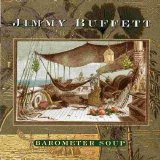 Jimmy Buffett - Barometer Soup
