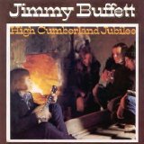 Jimmy Buffett - High Cumberland Jubilee