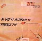 Humble Pie - As Safe As Yesterday