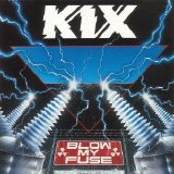 Kix - Blow My Fuse