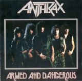 Anthrax - Armed and Dangerous