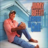 Jimmy Buffett - License to Chill