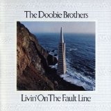 Doobie Brothers - Livin' on the Fault Line