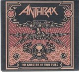 Anthrax - The Greater Of Two Evils