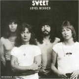 Sweet - Level Headed