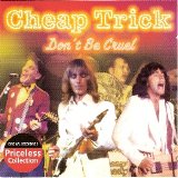Cheap Trick - Don't Be Cruel