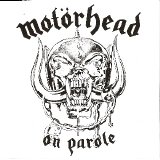 Motörhead - On Parole