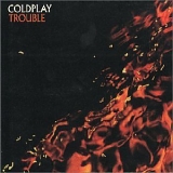Coldplay - Trouble (single)