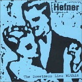 Hefner - Sweetness Lies Within