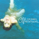 Eleni Mandell - Afternoon