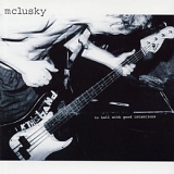 Mclusky - To Hell with Good Intention