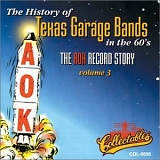 Various artists - The History of Texas Garage Bands in the '60s, Vol. 3:  The AOK Record Story
