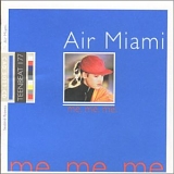 Air Miami - Me, Me, Me