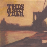 Various artists - This Is Next Year: A Brooklyn-Based Compilation