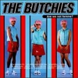The Butchies - Are We Not Femme?