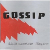 The Gossip - Arkansas Heat