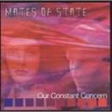 Mates of State - Our Constant Concern