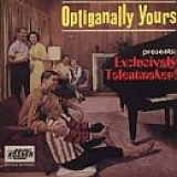 Optiganally Yours - Optiganally Yours Presents: Exclusively Talentmaker