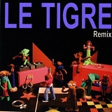 Le Tigre - Remixes