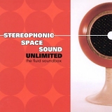 Stereophonic Space Sound Unlimited - The Fluid Soundbox