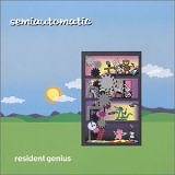 Semiautomatic - Resident Genius