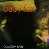 Baby Fox - Dum Dum Baby