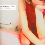 Autour de Lucie - Faux Mouvement
