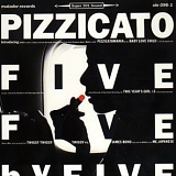 Pizzicato Five - Five by Five