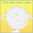 The Sea and Cake - The Sea and Cake